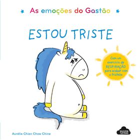 As Emoções Do Gastão: Estou Triste De Aurélie Chien Chow Chine