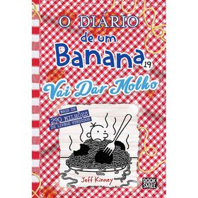 O Diário De Um Banana 19 - Vai Dar Molho De Jeff Kinney
