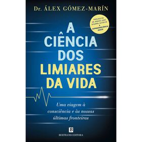 A Ciência Dos Limiares Da Vida De Dr. Álex Gómez-Marín