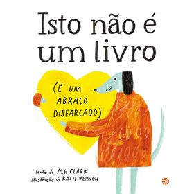 Isto Não É Um Livro (É Um Abraço Disfarçado) De M. H. Clark