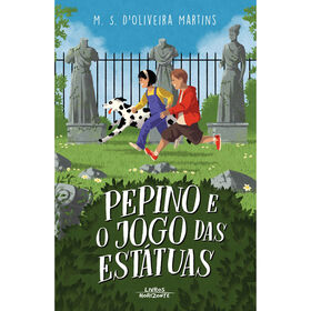 Pepino E O Jogo Das Estátuas (Volume 2) De M. S. D'oliveira Martins