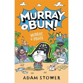 Murray E Bun! - Murray, O Pirata (Livro 3) De Adam Stower