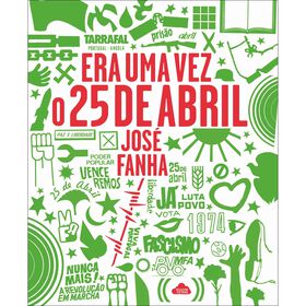 Era Uma Vez O 25 De Abril De José Fanha
