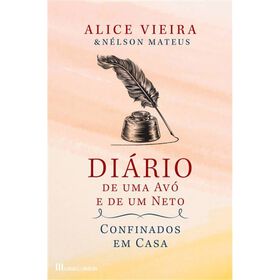 Diário De Uma Avó E De Um Neto Confinados Em Casa De Alice Vieira E Nélson Mateus