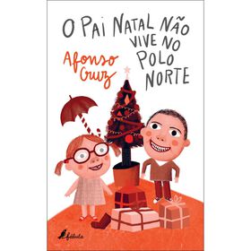O Pai Natal Não Vive No Pólo Norte De Afonso Cruz