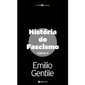 História Do Fascismo (Volume Ii) De Emilio Gentile