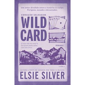 Wild Card - Coração Selvagem (Livro 4) De Elsie Silver