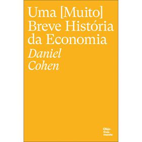 Uma (Muito) Breve História Da Economia De Objectiva