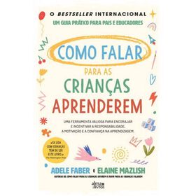 Como Falar Para As Crianças Aprenderem De Adele Faber