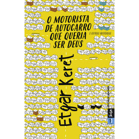 O Motorista De Autocarro Que Queria Ser Deus De Etgar Keret