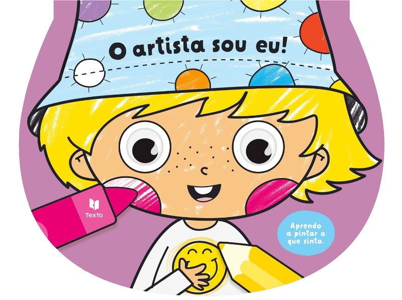 Livro O Artista Sou Eu - Pinto O Que Sinto