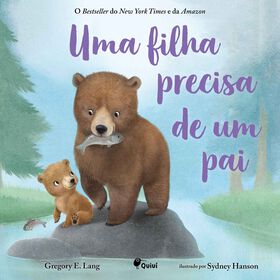 Uma Filha Precisa De Um Pai De Gregory E. Lang