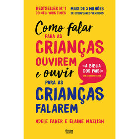 Como Falar Para As Crianças Ouvirem E Ouvir Para As Crianças Falarem