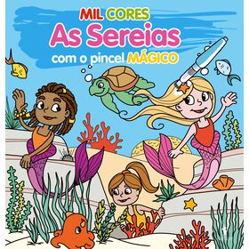 Mil Cores - As Sereias - Com O Pincel Mágico
