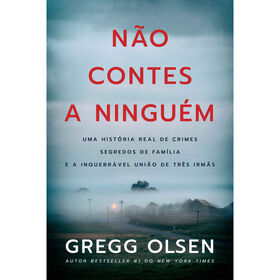 Não Contes A Ninguém De Gregg Olsen