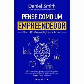 Pense Como Um Empreendedor De Daniel Smith