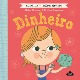 Matemática Para Miúdos Pequenos - Dinheiro De Helen Mortimer
