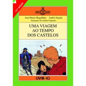 Uma Viagem Ao Tempo Dos Castelos De Ana Maria Magalhães E Isabel Alçada