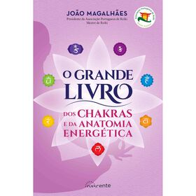 O Grande Livro Dos Chakras E Da Anatomia Energética De João Magalhães
